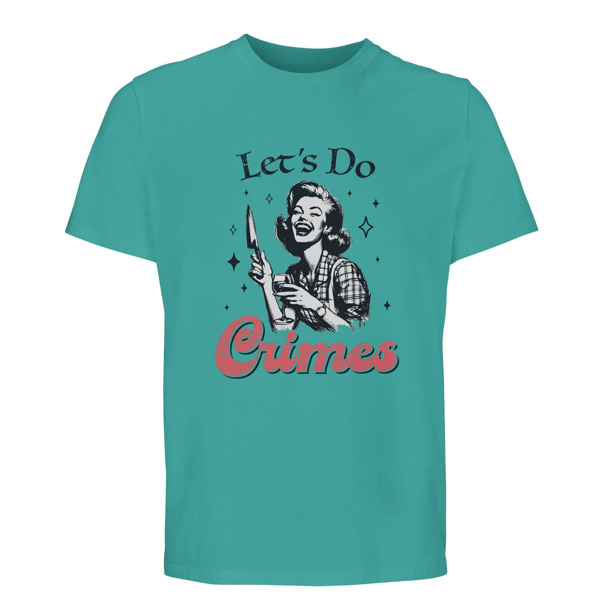 100% Organic Unisex T-shirt/Let's-Do-Crimes