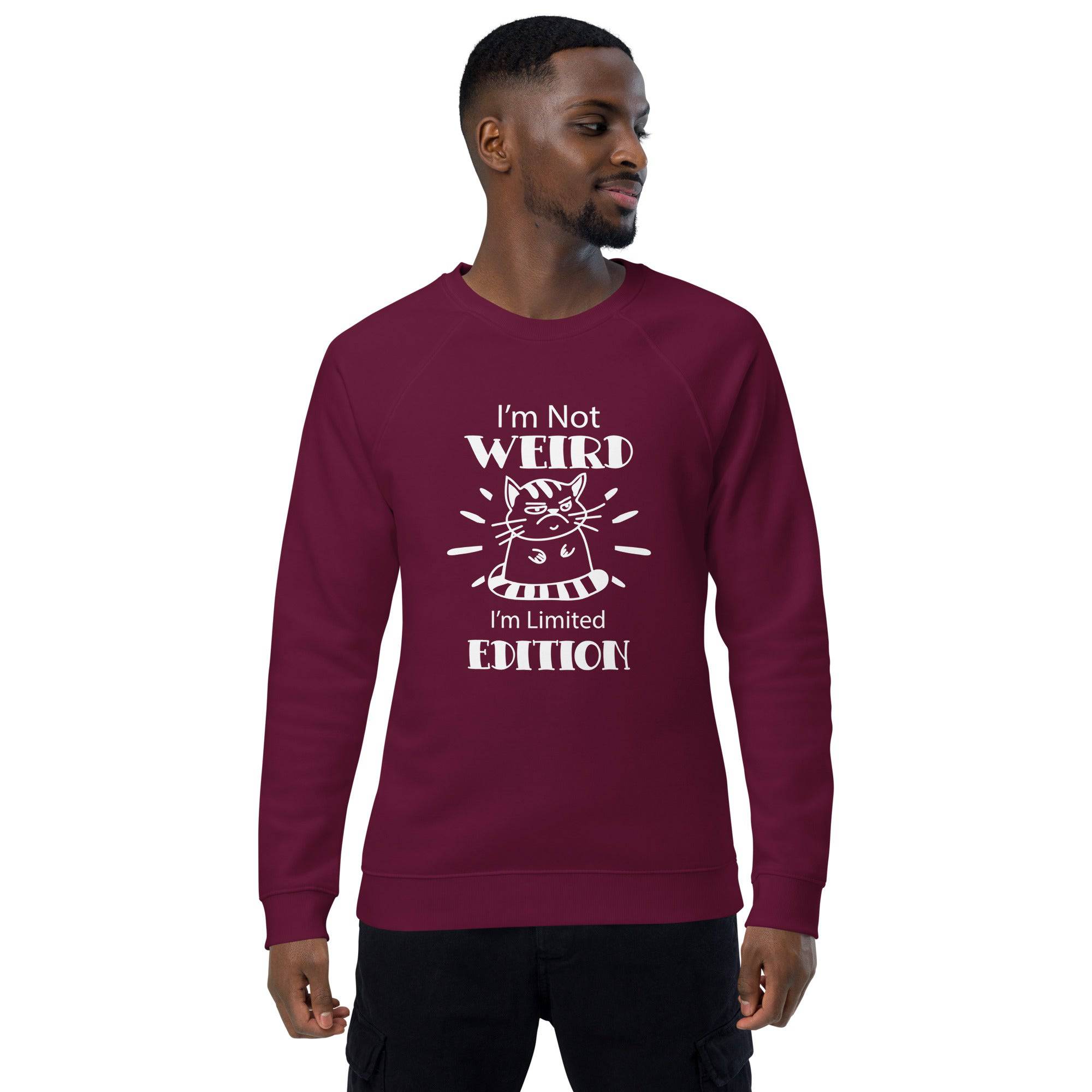 Unisex Organic Sweatshirt/I-Am-Not-Weird