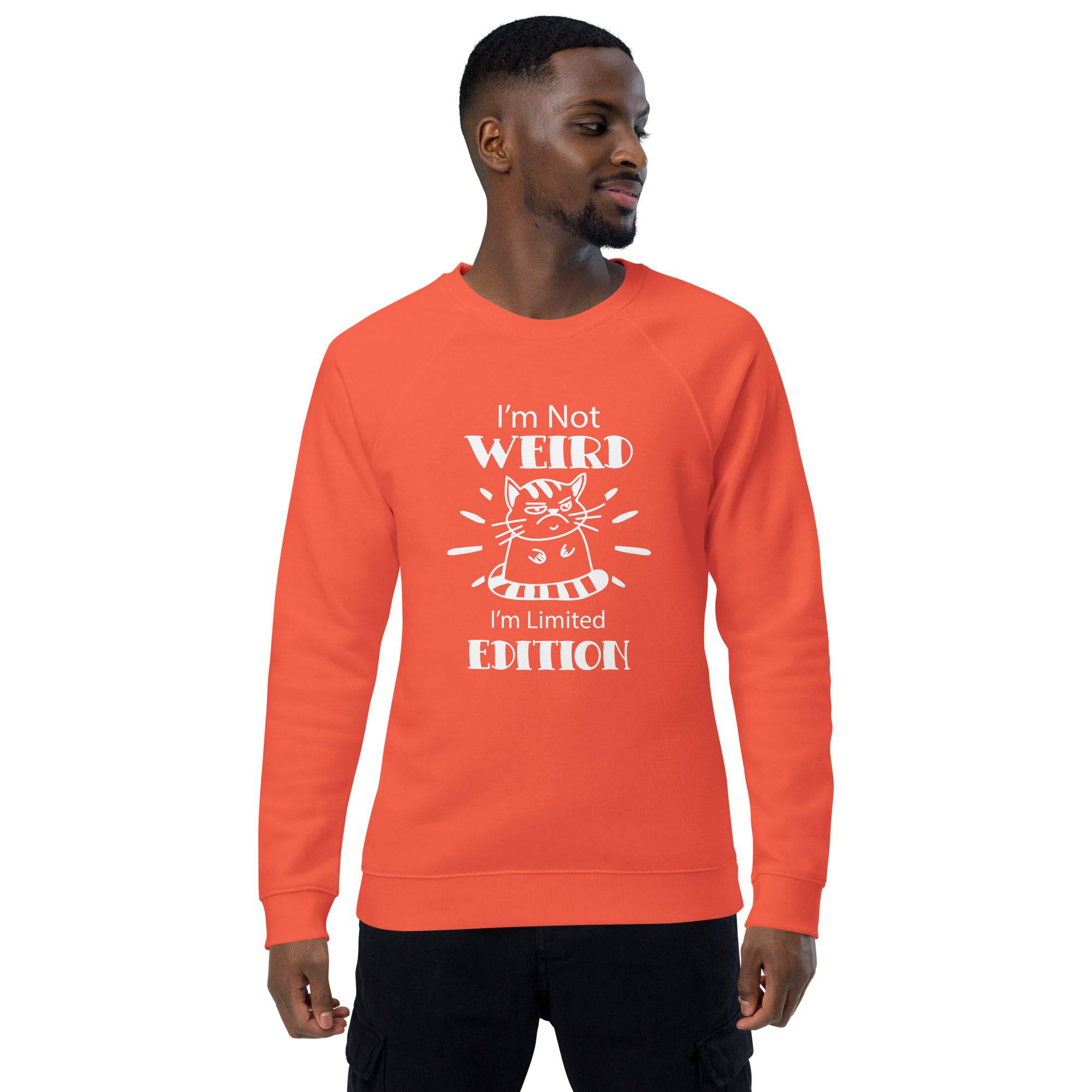 Unisex Organic Sweatshirt/I-Am-Not-Weird