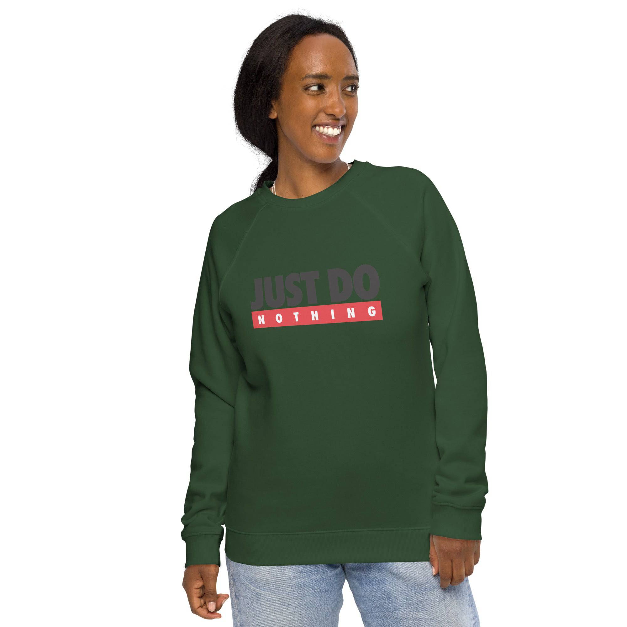 Unisex organic sweatshirt/Just-Do-Nothing