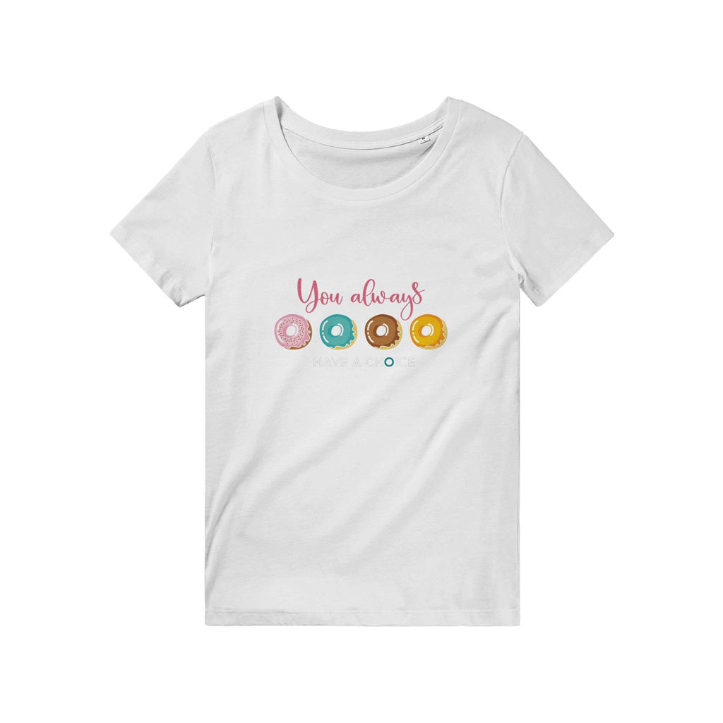 100% Organic Unisex T-shirt/You-Always-Have-Choise
